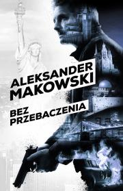 Szpiedzy 1. Bez przebaczenia.. Autor: Aleksander Makowski. Dadada.pl Okładka książki Szpiedzy 1. Bez przebaczenia.