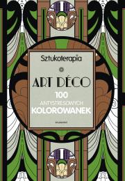 Sztukoterapia. ART DECO. 100 antystresowych kolor.. Autor: LOPEZ ELENA. Dadada.pl Okładka książki Sztukoterapia. ART DECO. 100 antystresowych kolor.