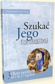 Okładka książki Szukać Jego towarzystwa 3. Ewangelia i rozważania na każdy dzień od 1 do 17 tygodnia zwykłego