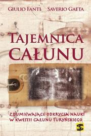 Tajemnica Całunu. Autor: Fanti Giulio, Gaeta Saverio. Dadada.pl Okładka książki Tajemnica Całunu