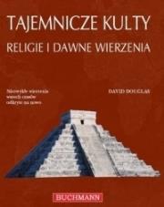 Okładka książki Tajemnicze kulty, religie i dawne wierzenia