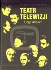Okładka książki Teatr Telewizji i jego artyści (OT)