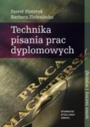 Okładka książki Technika pisania prac dyplomowych