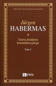Teoria działania komunikacyjnego Tom 1. Autor: Jurgen Habermas. Dadada.pl Okładka książki Teoria działania komunikacyjnego Tom 1