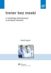 Trener bez maski. Autor: Taylor David. Dadada.pl Okładka książki Trener bez maski