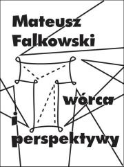 Twórca i perspektywy. Autor: Falkowski Mateusz. Dadada.pl Okładka książki Twórca i perspektywy