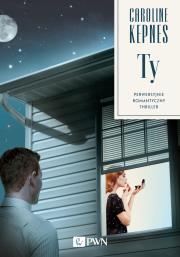 Ty. Autor: Kepnes Caroline. Dadada.pl Okładka książki Ty
