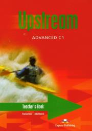 Upstream Advanced C1 Teacher's book. Autor: Evans Virginia, Edwards Lynda. Dadada.pl Okładka książki Upstream Advanced C1 Teacher's book