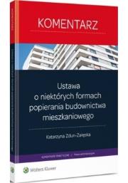 Okładka książki Ustawa o niektórych formach popierania budownictwa mieszkaniowego Komentarz