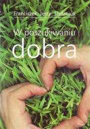 Okładka książki W poszukiwaniu dobra