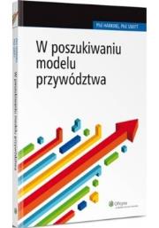 Okładka książki W poszukiwaniu modelu przywództwa