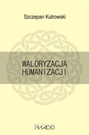 Okładka książki Waloryzacja humanizacji