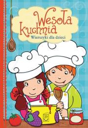 Okładka książki Wesoła kuchnia - Wiersze dla dzieci