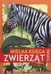 Wielka księga zwierząt świata. Autor:   Praca zbiorowa. Dadada.pl Okładka książki Wielka księga zwierząt świata