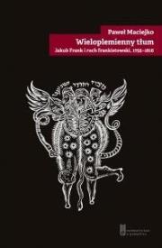 Wieloplemienny tłum. Autor: Maciejko Paweł. Dadada.pl Okładka książki Wieloplemienny tłum