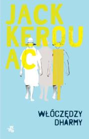 Włóczędzy Dharmy. Autor: Jack Kerouac. Dadada.pl Okładka książki Włóczędzy Dharmy