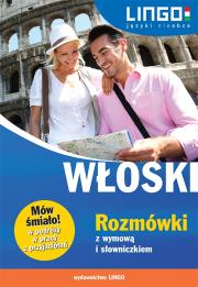 Włoski. Rozmówki z wymową i słowniczkiem. Autor: Wasiucionek Tadeusz, Wasiucionek Tomasz. Dadada.pl Okładka książki Włoski. Rozmówki z wymową i słowniczkiem