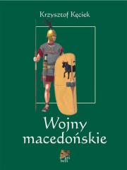 Wojny macedońskie. Autor: Kęciek Krzysztof. Dadada.pl Okładka książki Wojny macedońskie