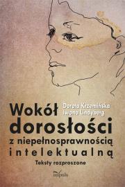 Wokół dorosłości z niepełnosprawnością intelektualną. Autor: Krzemińska Dorota, Iwona Lindyberg. Dadada.pl Okładka książki Wokół dorosłości z niepełnosprawnością intelektualną