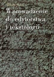 Wprowadzenie do edytorstwa i tekstologii. Autor: Stussi Alfredo. Dadada.pl Okładka książki Wprowadzenie do edytorstwa i tekstologii
