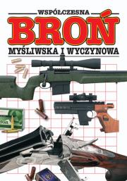 Współczesna broń myśliwska i wyczynowa. Autor: Ian Stevenson. Dadada.pl Okładka książki Współczesna broń myśliwska i wyczynowa