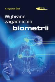 Wybrane zagadnienia biometrii. Autor: Ślot Krzysztof. Dadada.pl Okładka książki Wybrane zagadnienia biometrii