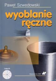 Wyoblanie ręczne. Autor: Szwedowski Paweł. Dadada.pl Okładka książki Wyoblanie ręczne