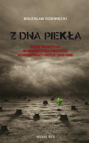 Z dna piekła. Moje przeżycia w niemieckich.... Autor: Bolesław Dziewięcki. Dadada.pl Okładka książki Z dna piekła. Moje przeżycia w niemieckich...