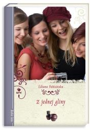 Z jednej gliny. Autor: Fabisińska Liliana. Dadada.pl Okładka książki Z jednej gliny