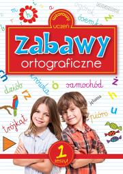 Zabawy ortograficzne. Autor: Katarzyna Sarna (red.). Dadada.pl Okładka książki Zabawy ortograficzne