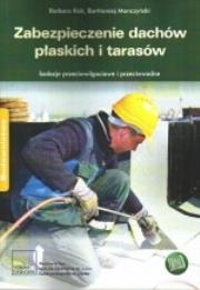 Zabezpieczenie dachów płaskich i tarasów. Autor: Ksit Barbara, Monczyński Bartłomiej. Dadada.pl Okładka książki Zabezpieczenie dachów płaskich i tarasów