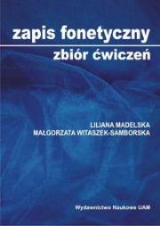Zapis fonetyczny Zbiór ćwiczeń. Autor: Madelska Liliana, Witaszek-Samborska Małgorzata. Dadada.pl Okładka książki Zapis fonetyczny Zbiór ćwiczeń