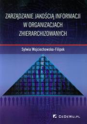 Zarządzanie jakością inf. w organiz. zhierarch.. Autor: Wojciechowska-Filipek Sylwia. Dadada.pl Okładka książki Zarządzanie jakością inf. w organiz. zhierarch.