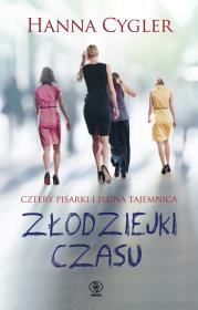 Złodziejki czasu. Autor: Hanna Cygler. Dadada.pl Okładka książki Złodziejki czasu
