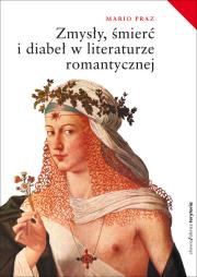 Okładka książki Zmysły śmierć i diabeł w literaturze romantycznej