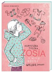 Zosia z ulicy Kociej 7. Wielkie zmiany. Autor: Agnieszka Tyszka. Dadada.pl Okładka książki Zosia z ulicy Kociej 7. Wielkie zmiany