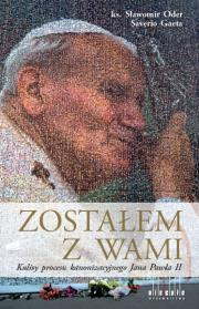 Zostałem z Wami. Autor: ks.Sławomir Oder; Saverio Gaet. Dadada.pl Okładka książki Zostałem z Wami
