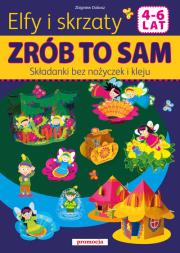 Zrób to sam - Elfy i skrzaty. Składanki. Autor: Zbigniew Dobosz. Dadada.pl Okładka książki Zrób to sam - Elfy i skrzaty. Składanki