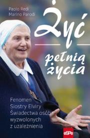 Żyć pełnią życia. Autor: Parodi Marino, Redigolo Giampaolo. Dadada.pl Okładka książki Żyć pełnią życia