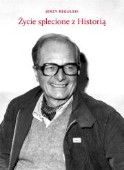 Okładka książki Życie splecione z Historią