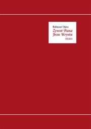 Okładka książki Żywot Pana Jezu Krysta 1522 Baltazar Opec