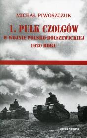 Okładka książki 1. pułk czołgów w wojnie polsko-bolszewickiej 1920