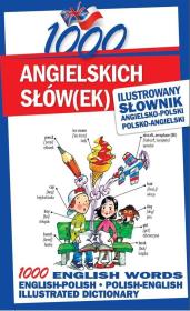 1000 angielskich słów(ek). Ilustrowany słownik.... Autor: Tomczyk Sylwia, Smith Michelle. Dadada.pl Okładka książki 1000 angielskich słów(ek). Ilustrowany słownik...