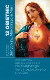 12 obietnic danych św. Małgorzacie Marii. Autor: Stanisław Stańczyk SCJ. Dadada.pl Okładka książki 12 obietnic danych św. Małgorzacie Marii