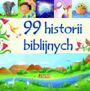99 historii biblijnych. Autor: Juliet David. Dadada.pl Okładka książki 99 historii biblijnych
