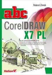 ABC CorelDRAW X7 PL. Autor: Zimek Roland. Dadada.pl Okładka książki ABC CorelDRAW X7 PL