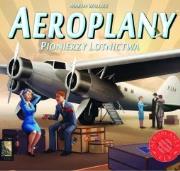 Aeroplany - Pionierzy Lotnictwa. Autor: Wallace Martin. Dadada.pl Okładka książki Aeroplany - Pionierzy Lotnictwa