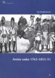 Okładka książki Armia saska 1763-1815. Część 1