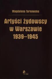 Okładka książki Artyści żydowscy w Warszawie 1939-1945