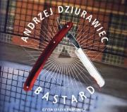 Bastard audiobook. Autor: Dziurawiec Andrzej. Dadada.pl Okładka książki Bastard audiobook